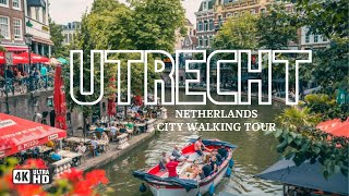 Utrecht, Netherlands 2023 Summer Walking Tour 4k