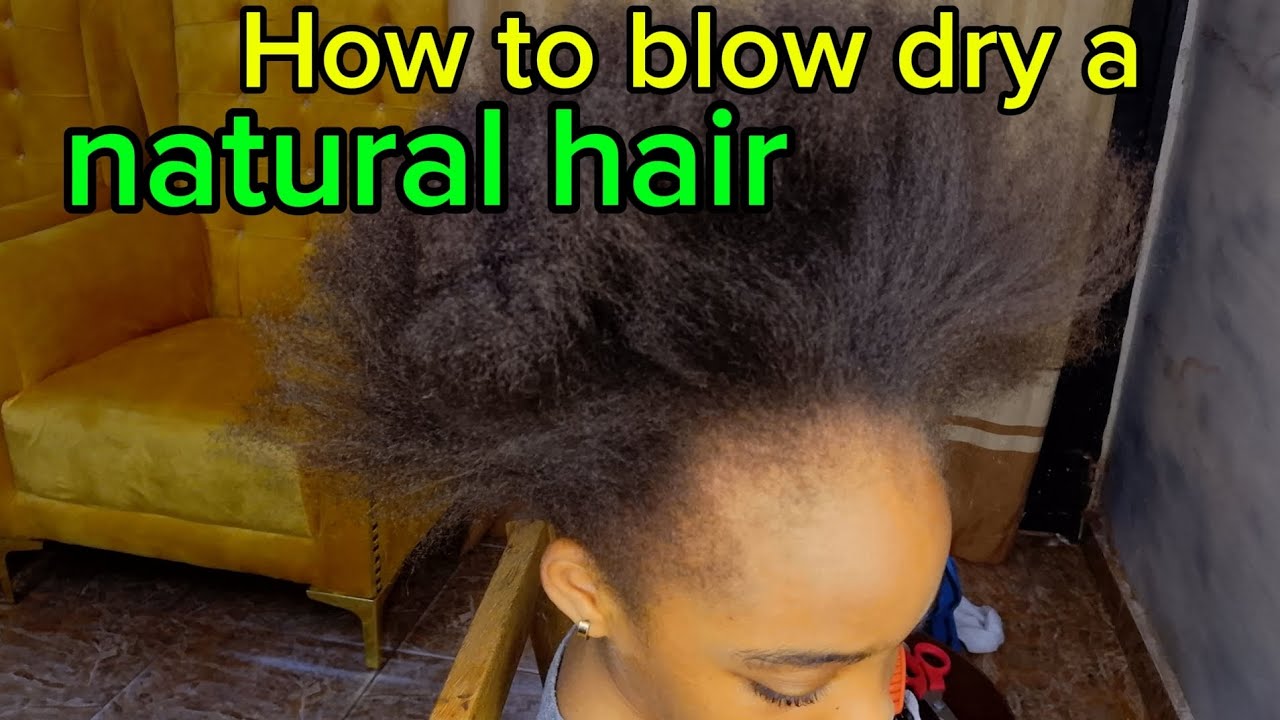 How to blow dry/hot comb a natural hair