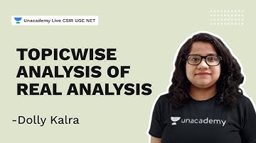 Topicwise Analysis of Real Analysis| CSIR 2021|  Dolly Kalra| Unacademy Live CSIR NET