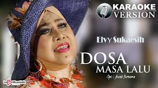 Elvy Sukaesih - Dosa Masa Lalu ( Karaoke Version)