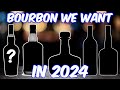 Bourbon we will hunt for in 2024