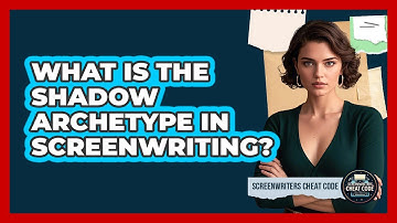 What Is The Shadow Archetype In Screenwriting?