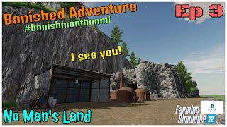 Banished Adventure / No Man’s Land / Ep 3 / I see you! / FS22 / PS5 / RustyMoney