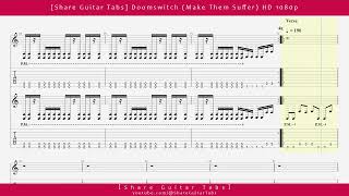 [Share Guitar Tabs] Doomswitch (Make Them Suffer) HD 1080p