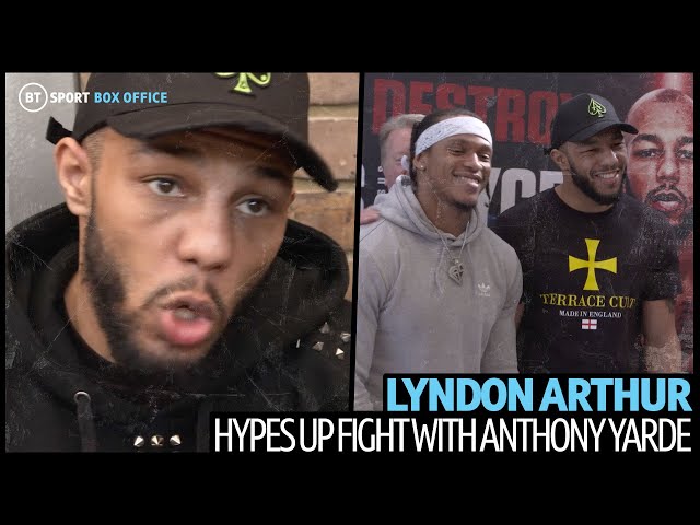 This is Anthony Yarde's next opponent, Lyndon Arthur: "A perfect fight. A war!"