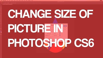 How To Resize Image In Photoshop CS6 Tutorial