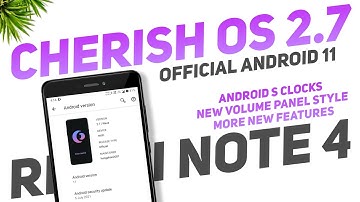 Cherish OS 2.7 Official Update For Redmi Note 4 | Android 11 | Android S Clocks, New Volume Style