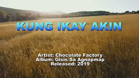 Kung Ika'y Akin - Chocolate Factory (KARAOKE/INSTRUMENTAL)