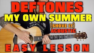 How to play Deftones My Own Summer (Shove It!) easy acoustic