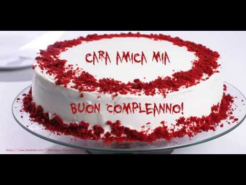 Tanti Auguri Di Buon Compleanno Amica Mia Youtube