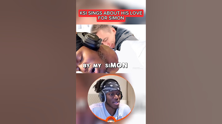 KSI SINGS ABOUT HIS LOVE FOR SIMON