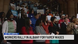 Workers rally in Albany for fairer wages