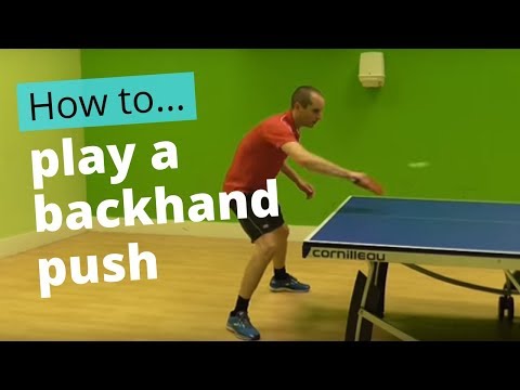 How to play a backhand push in table tennis