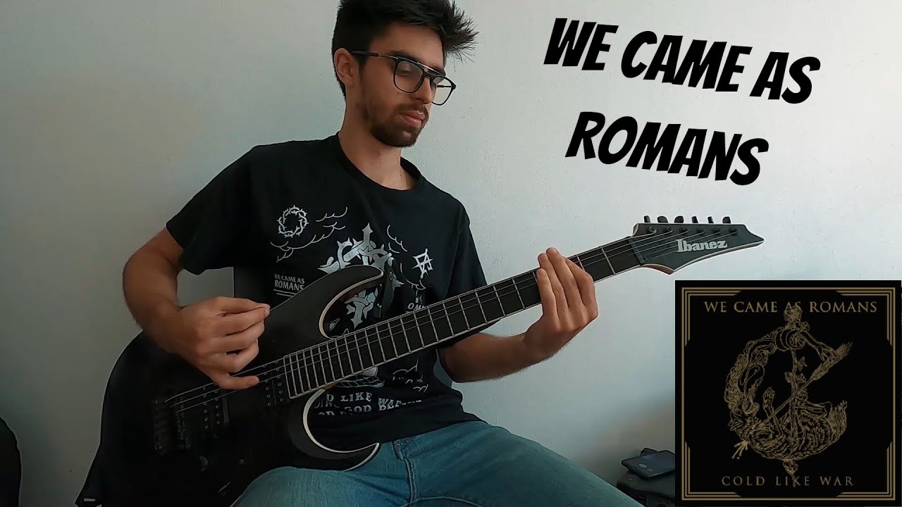 We Came As Romans - Cold Like War (Guitar Cover)