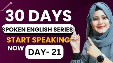 Class 21 Spoken English | Free Spoken English Course | Complete English speaking course day 21