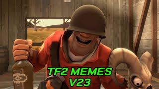 TF2 MEMES V23