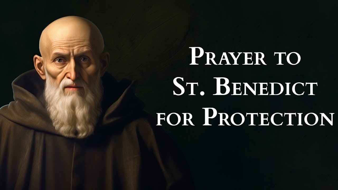 Prayer to St Benedict for Divine Protection YouTube