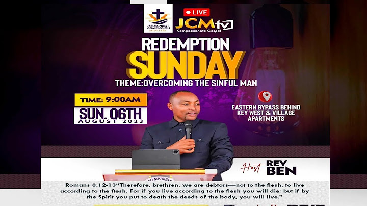 JCM REDEMPTION SUNDAY  THEME: OVERCOMING THE SINFUL MAN {sermon}