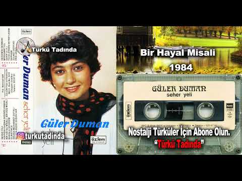 Güler Duman - Bir Hayal Misali 1984(İlk Versiyon) [Yüksek Kalite]