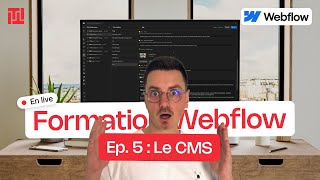 Formation Webflow Gratuite | Ep 5 : Le CMS