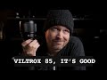 Viltrox 85 1.8: Why I can now HIGHLY recommend it