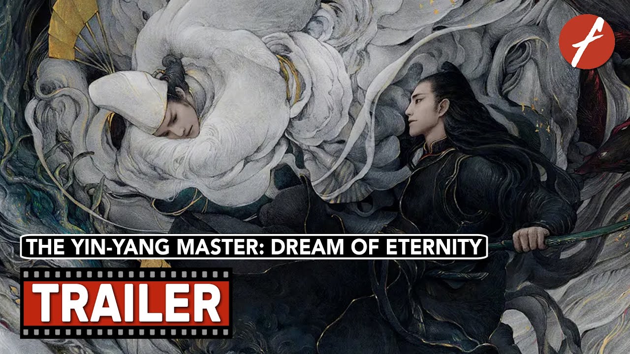 The Yin Yang Master Dream Of Eternity 2020 æ™´é›…é›† Movie Trailer Far East Films Youtube