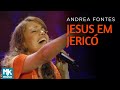 Andrea Fontes - Jesus em Jericó (Ao Vivo) DVD Andrea Fontes Ao Vivo