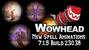 7.1.5 New Spell Animations - Build 23038