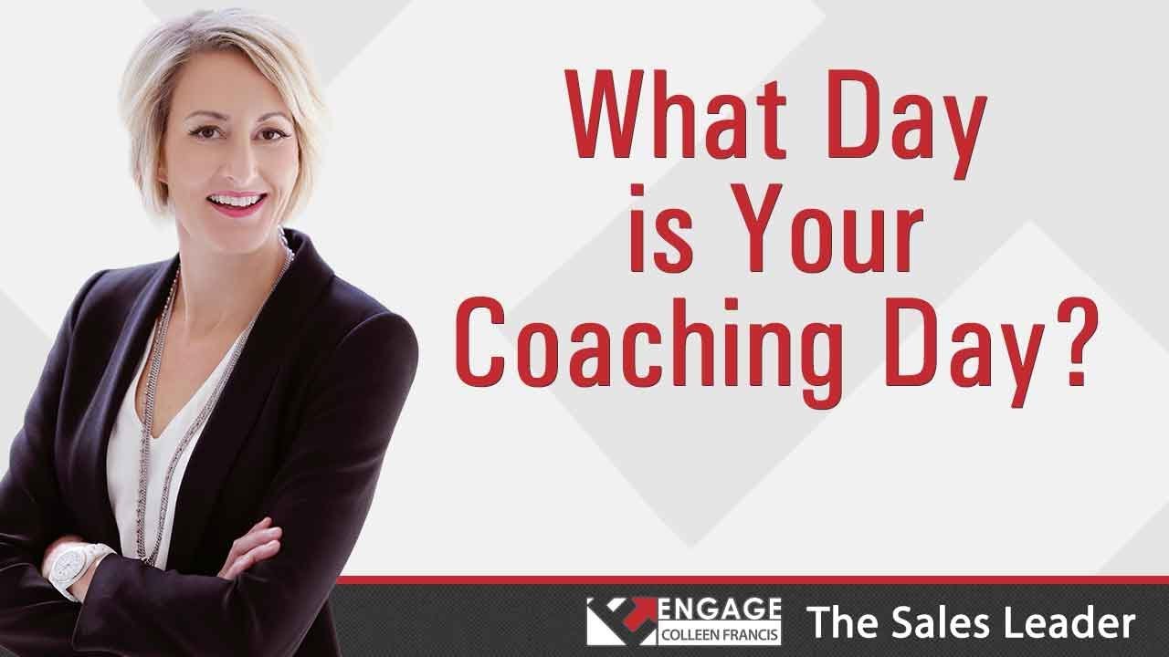 What Day is Your Coaching Day? | Sales Strategies
