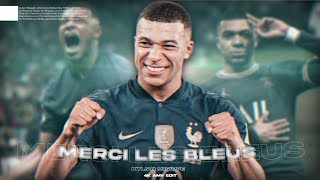 Merci Les Bleus || Kylian Mbappé Edit [4K]