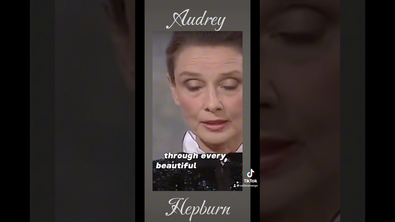 Audrey Hepburn Motivation Selfimprovement Audreyhepburn Speech