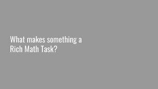Rich Math Tasks
