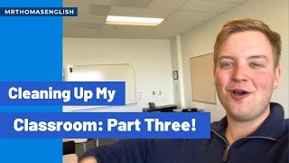 Cleaning Up My Classroom: Part Three!