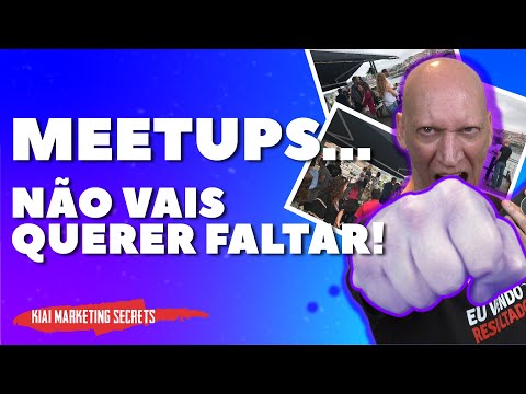 Meetups … não vais querer faltar! - KIAI Marketing Secrets 5T44