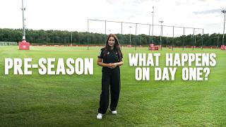 What Happens On Day One Of Pre-Season?