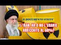 L'Iran costruiva la bomba atomica? Cosa dice il documento pubblicato dalla  IAEA