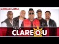 Grupo Clareou - Sem Ela Não Dá | Lançamento 2015
