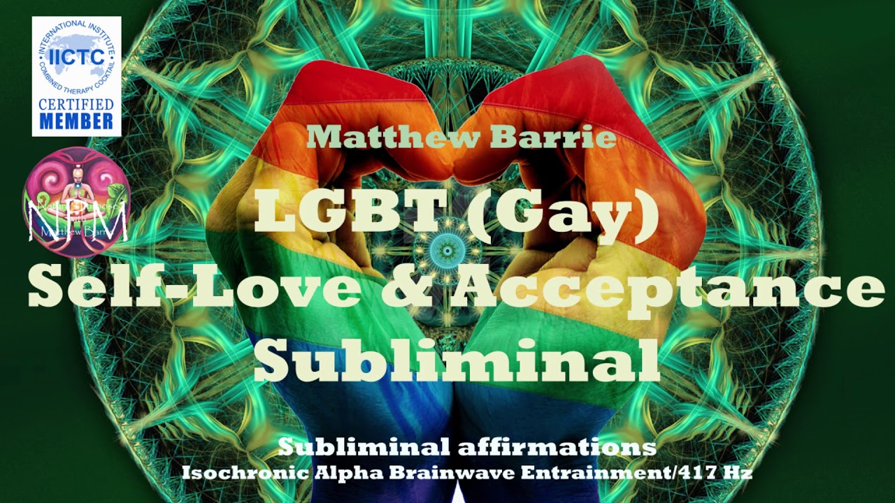LGBT (Gay) SelfLove & Acceptance Subliminal Alpha Isochronic 417