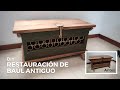 Restauración de baúl antiguo