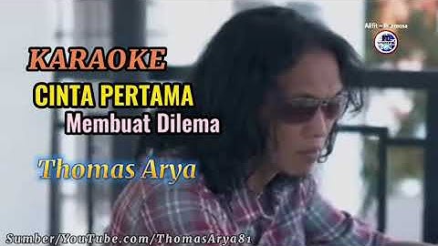 Cinta Pertama Membuat Dilema || Thomas Arya Karaoke Lirik Lagu Terbaru 2021 SlowRock