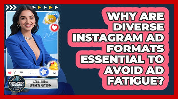 Why Are Diverse Instagram Ad Formats Essential To Avoid Ad Fatigue? - Social Media Business Playbook