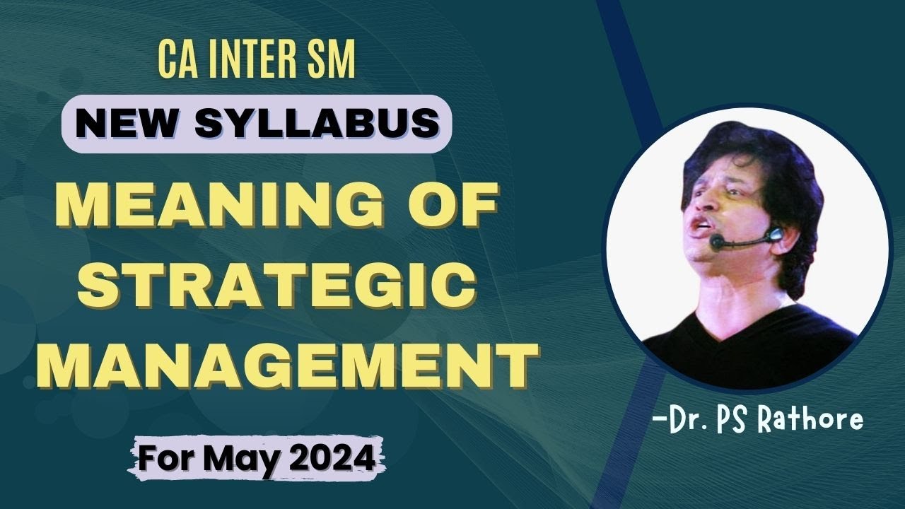 Meaning of Strategic Management | CA Inter New Syllabus | May 24 Exam ...