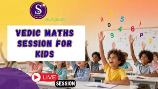 Vedic Maths Session For Kids | 100% Live Session |Vedic Maths formulas & mental shortcuts| StudyKosh