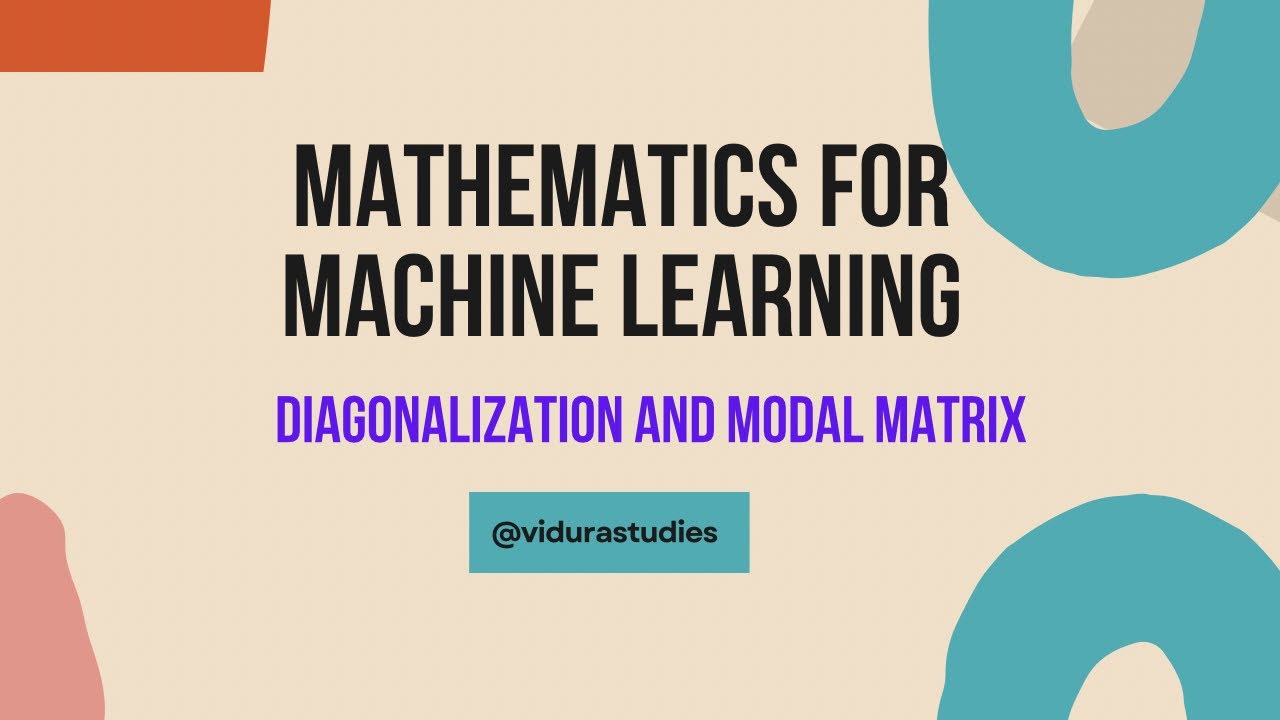 Mathematics for Machine Learning| Diagonalization, Modal Matrix| Engineering Studies