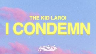 The Kid LAROI - I CONDEMN (Lyrics)