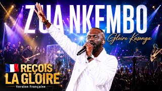 Gloire Kasonga - Zua Nkembo  | Version Française