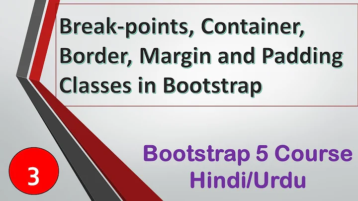 (03) Bootstrap 5 Course in Hindi/Urdu |Breakpoints, Container, Container-Fluid, Border, Margin class