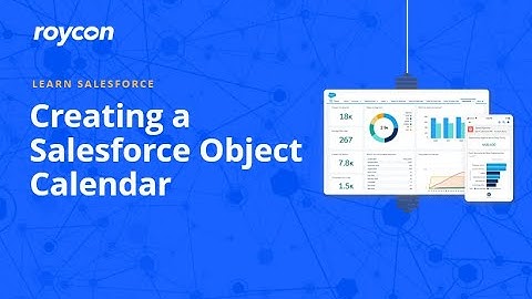 Creating a Salesforce Object Calendar