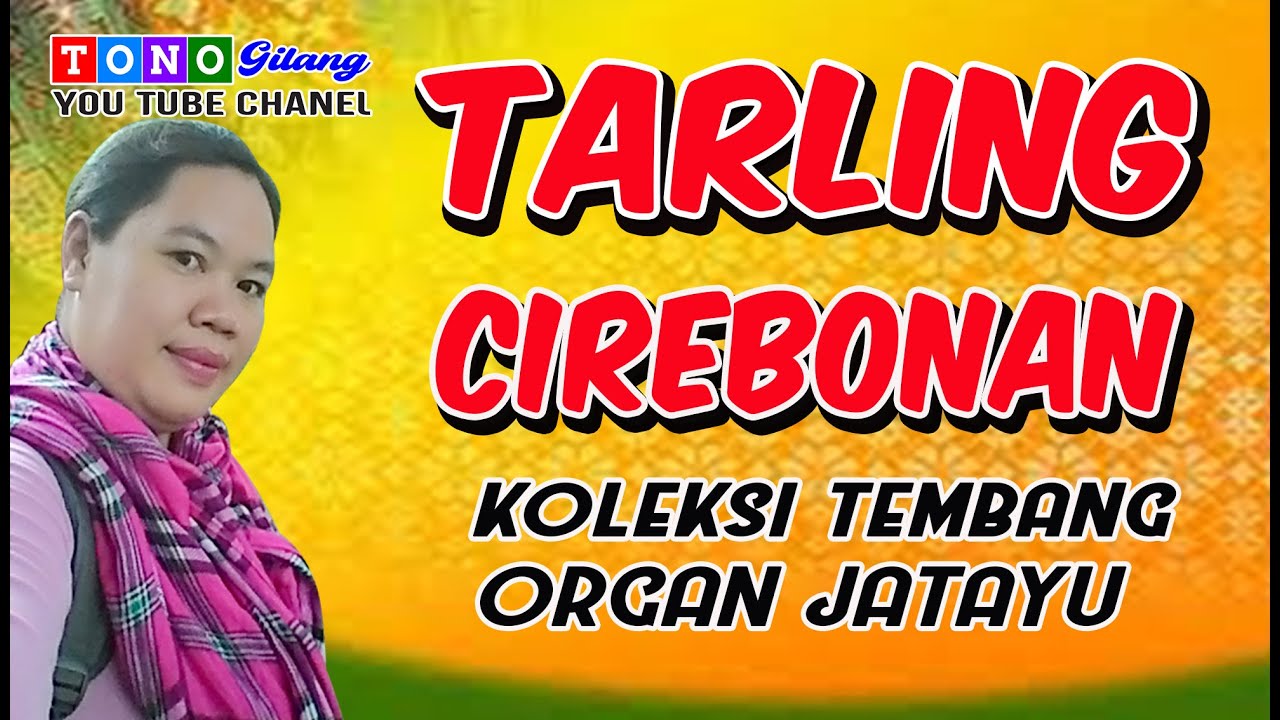 KOLEKSI TEMBANG NOK NENG // ORGAN JATAYU // TARLING CIREBONAN