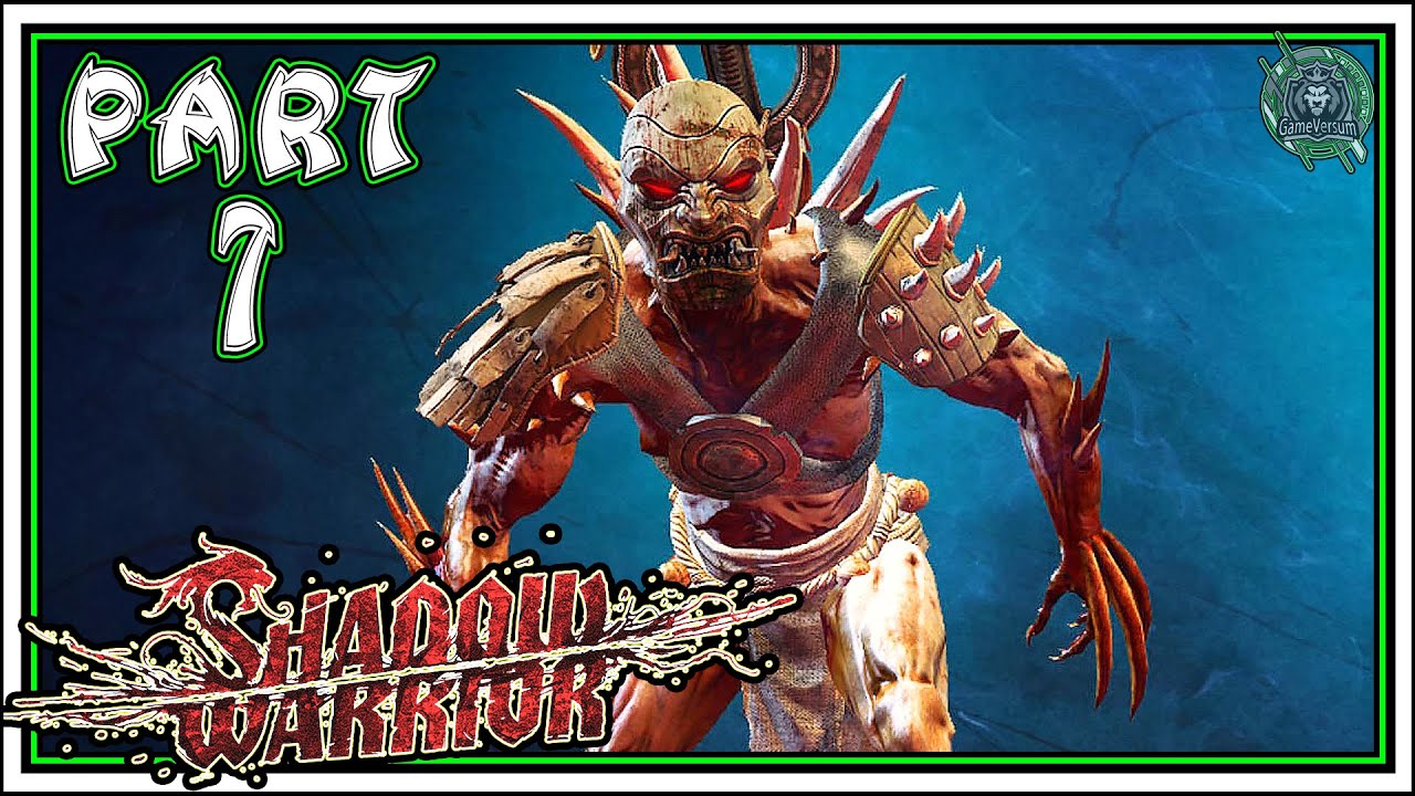 SHADOW WARRIOR 1 Full Gameplay Chapter 7 - You Should See The Other Guy [qHD 60FPS]